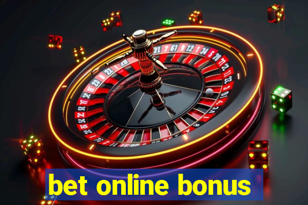 bet online bonus