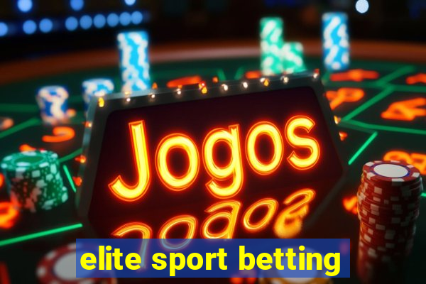 elite sport betting