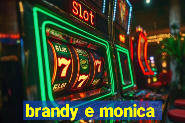 brandy e monica