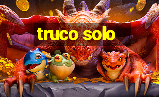 truco solo