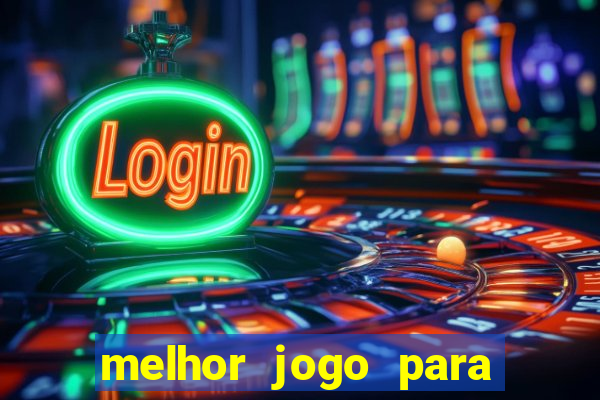 melhor jogo para se ganhar dinheiro