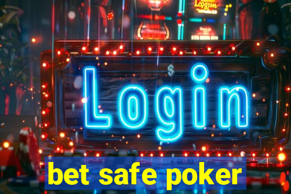 bet safe poker