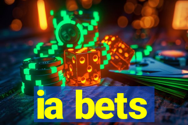 ia bets