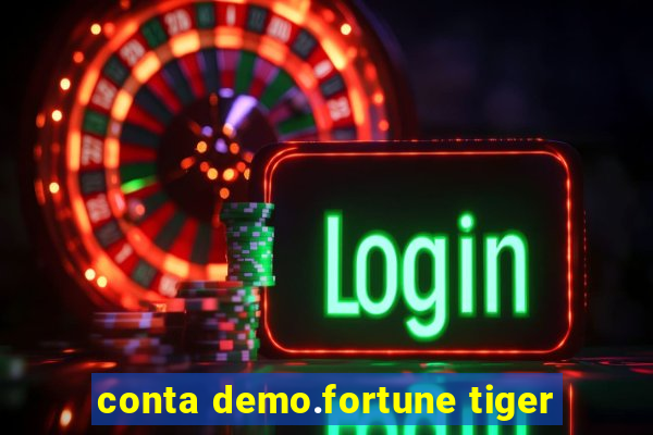 conta demo.fortune tiger