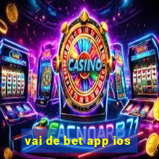 vai de bet app ios