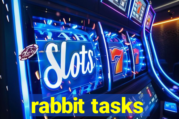 rabbit tasks