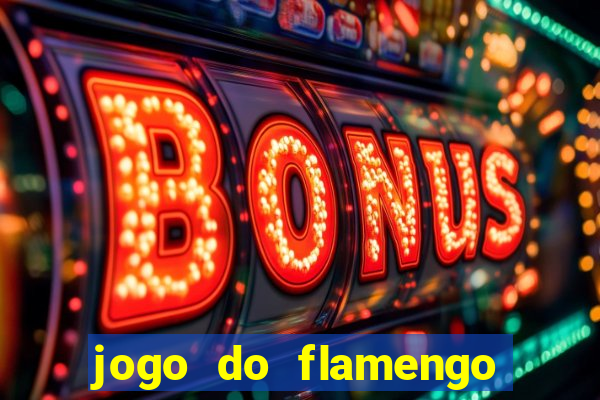 jogo do flamengo que horário