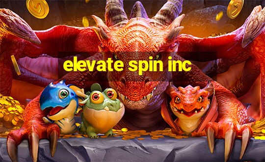 elevate spin inc