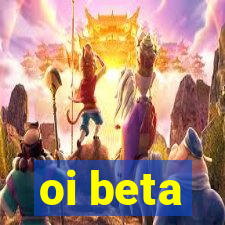 oi beta