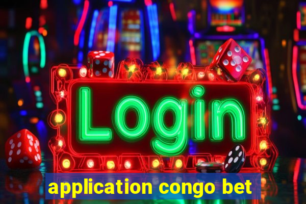 application congo bet