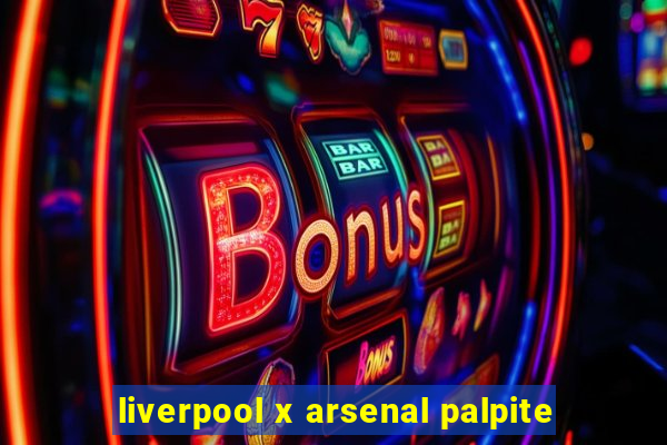 liverpool x arsenal palpite