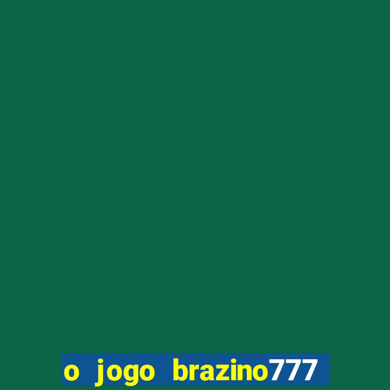 o jogo brazino777 é confiável