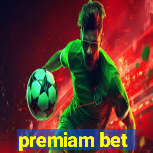 premiam bet