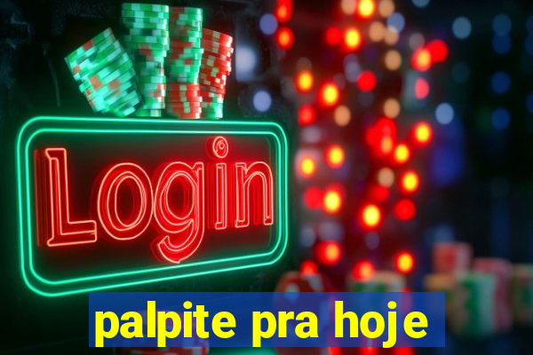 palpite pra hoje