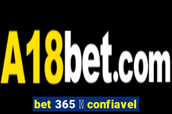 bet 365 茅 confiavel