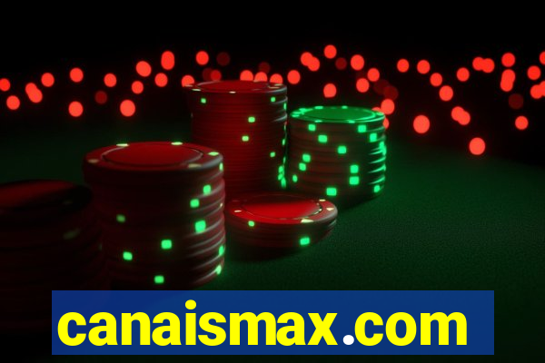 canaismax.com