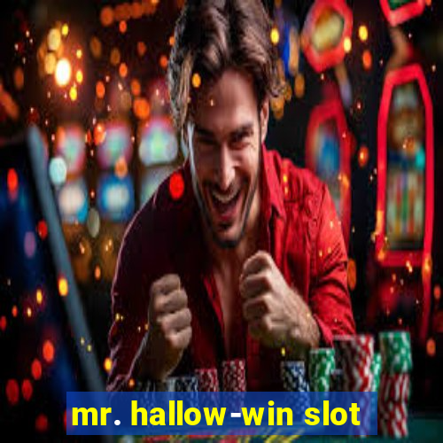 mr. hallow-win slot