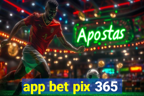 app bet pix 365