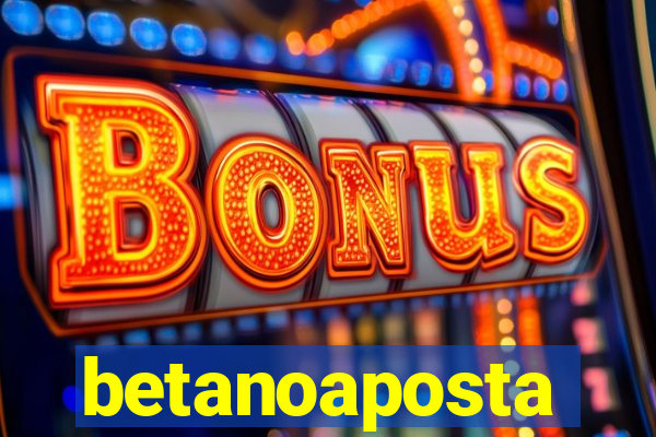 betanoaposta