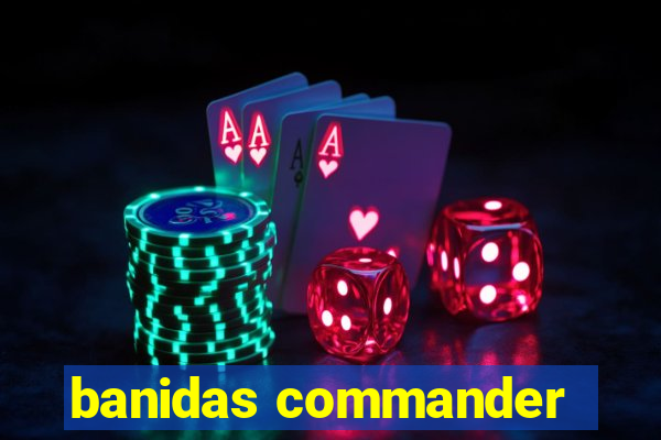 banidas commander