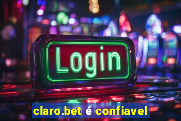 claro.bet é confiavel