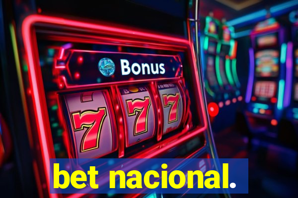 bet nacional.