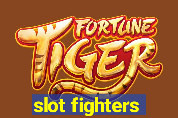 slot fighters