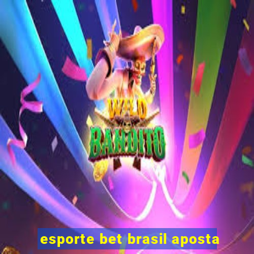 esporte bet brasil aposta