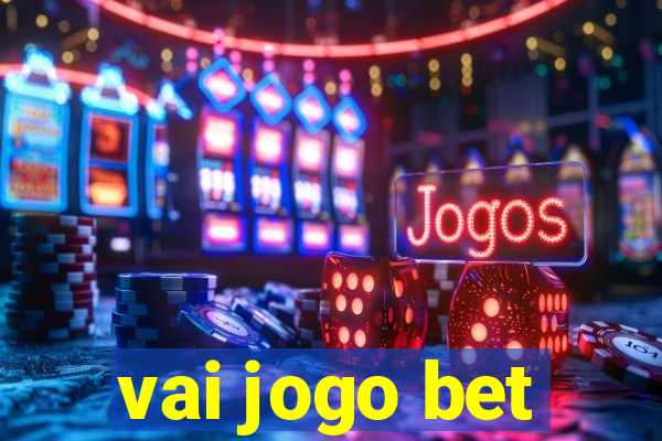 vai jogo bet