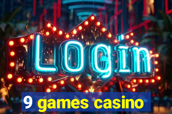 9 games casino