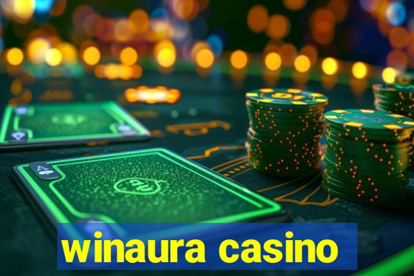 winaura casino