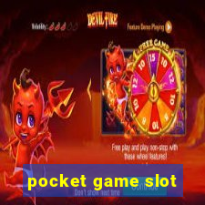 pocket game slot