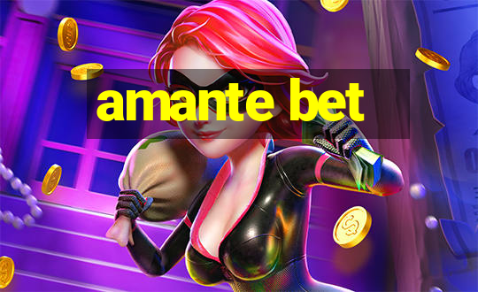 amante bet