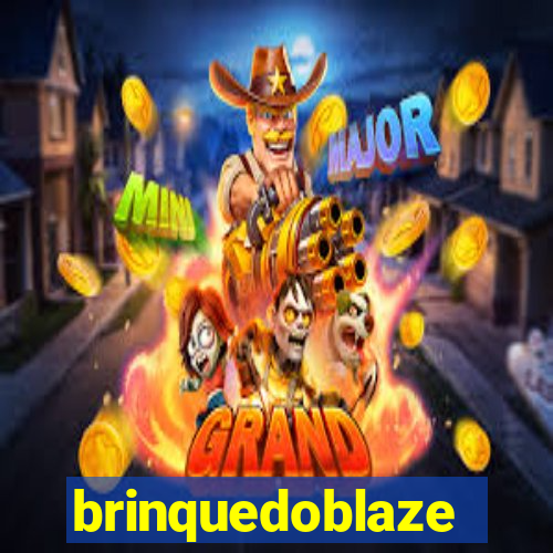 brinquedoblaze