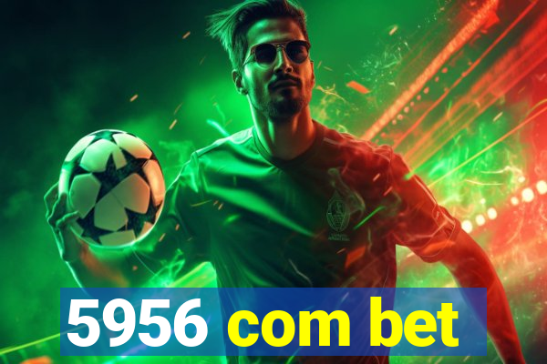 5956 com bet