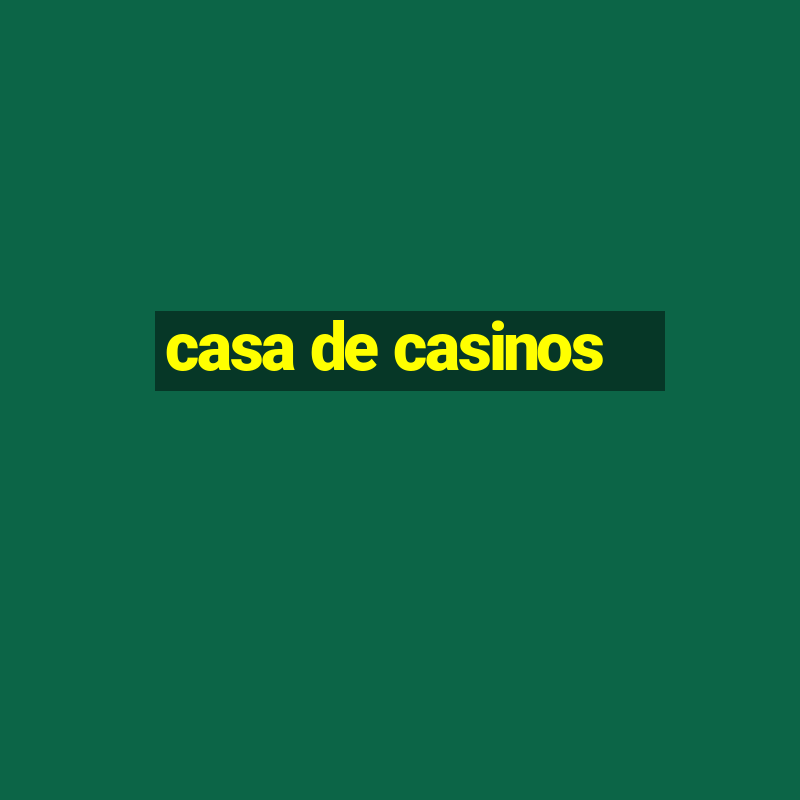 casa de casinos