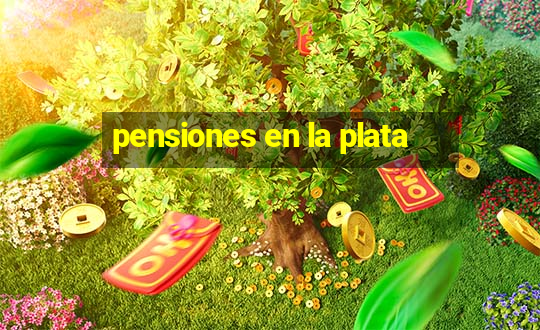 pensiones en la plata