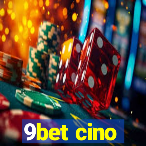 9bet cino