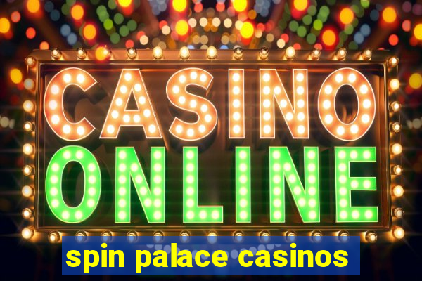 spin palace casinos