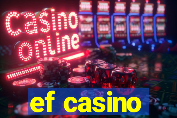 ef casino