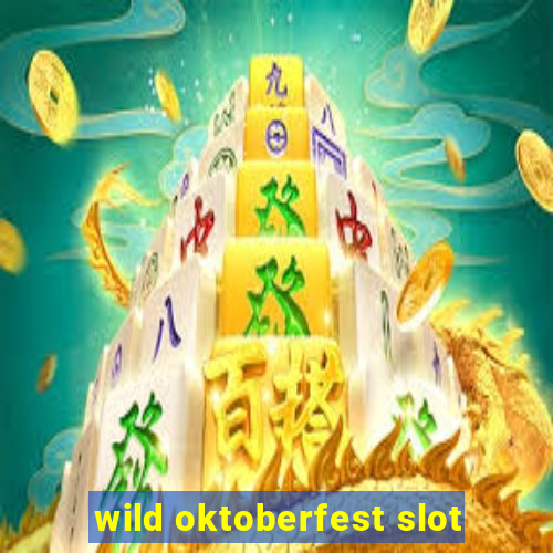 wild oktoberfest slot