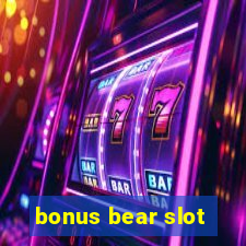 bonus bear slot