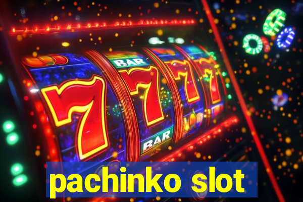 pachinko slot