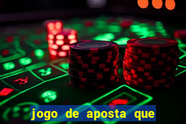 jogo de aposta que ganha dinheiro de verdade