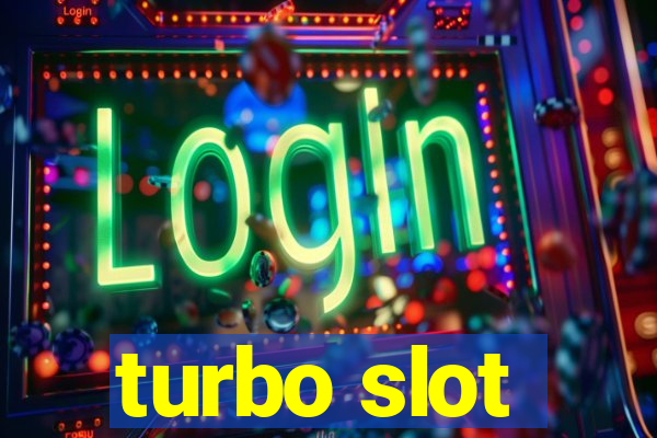 turbo slot