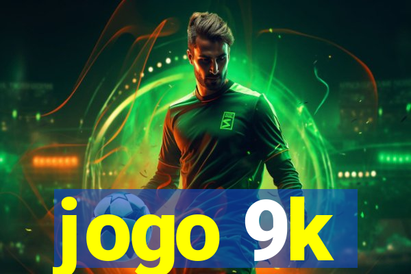 jogo 9k