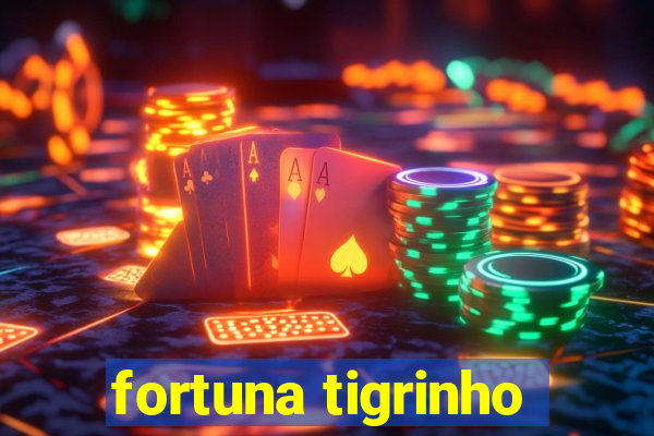 fortuna tigrinho