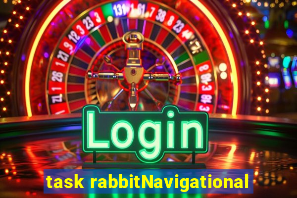 task rabbitNavigational