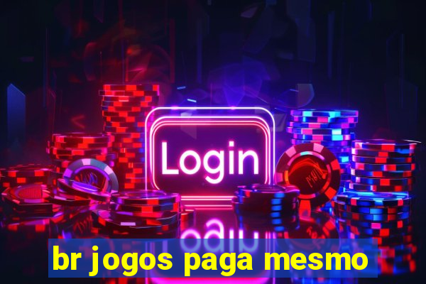 br jogos paga mesmo