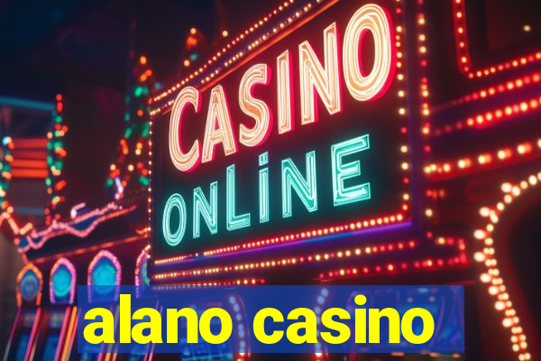 alano casino